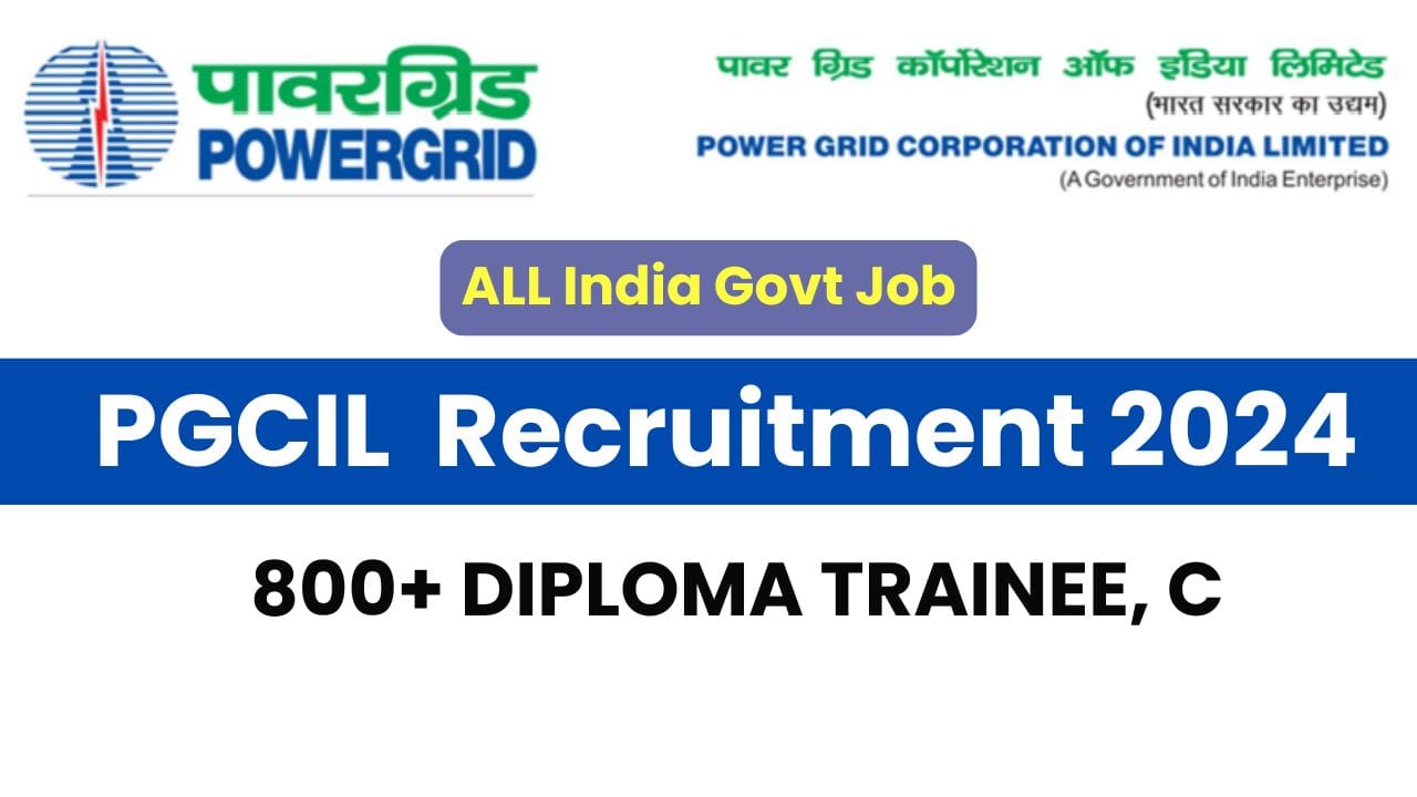 PGCIL Recruitment 2024 Diploma Trainee and Diploma Trainee