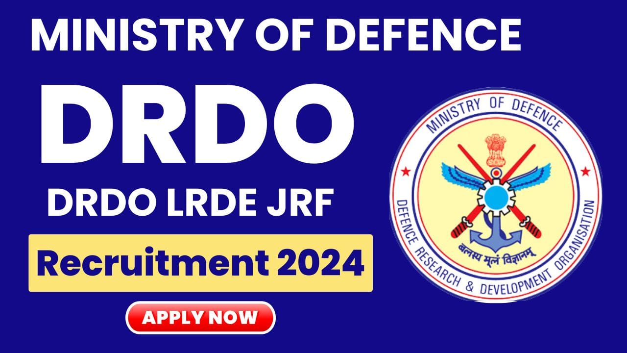 DRDO LRDE JRF Recruitment 2024