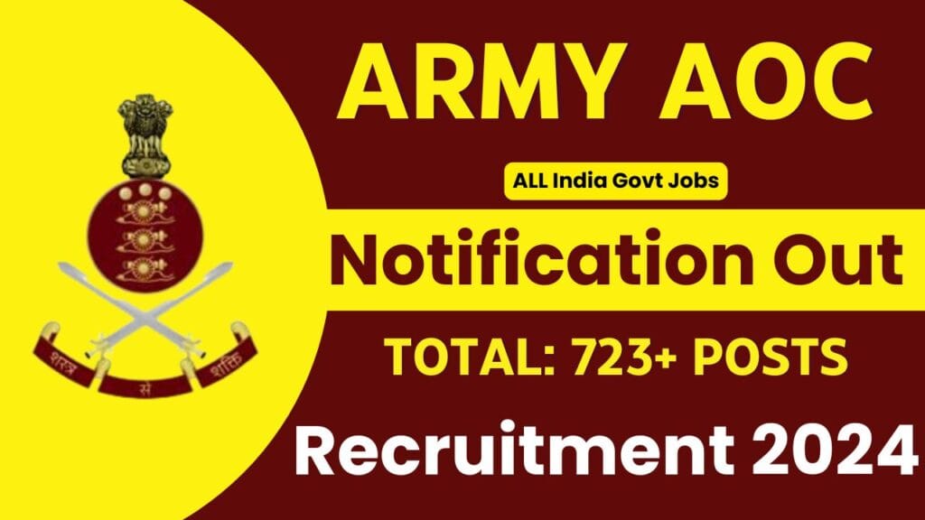 AOC Recruitment 2024 Notification Out for 723 Vacancies
