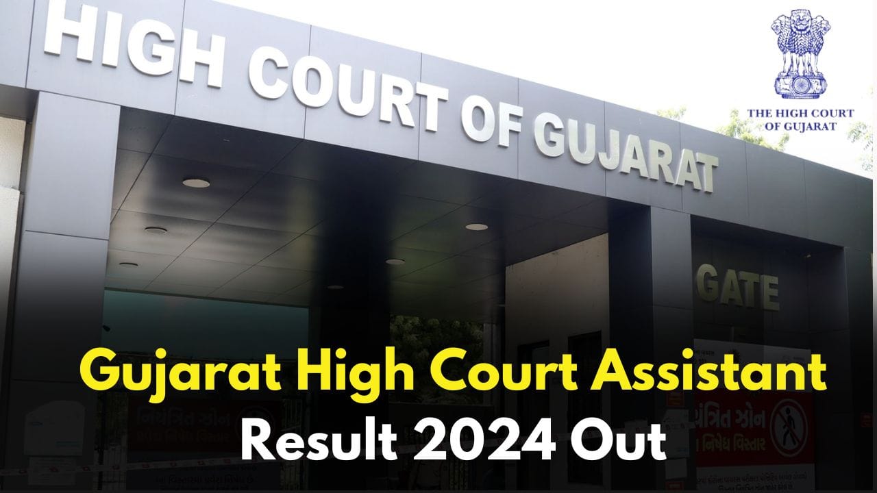 Gujarat High Court Assistant Result 2024 Out