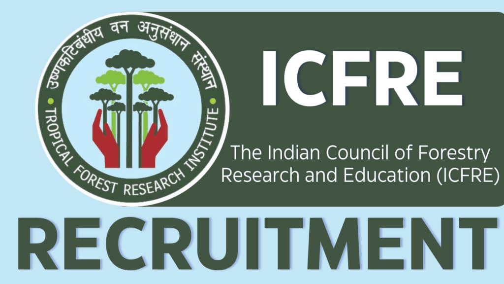 ICFRE Recruitment 2024 Applications Open