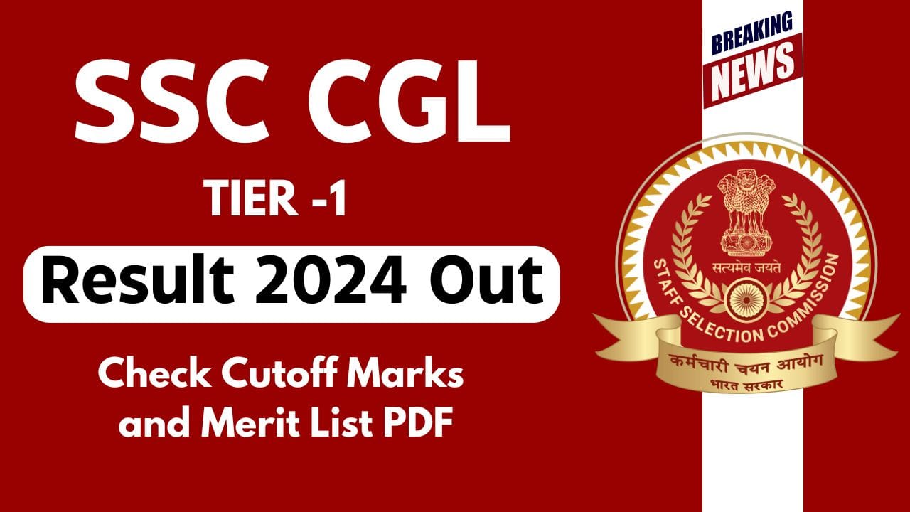 SSC CGL Result 2024 Tier-1 OUT at ssc.gov.in