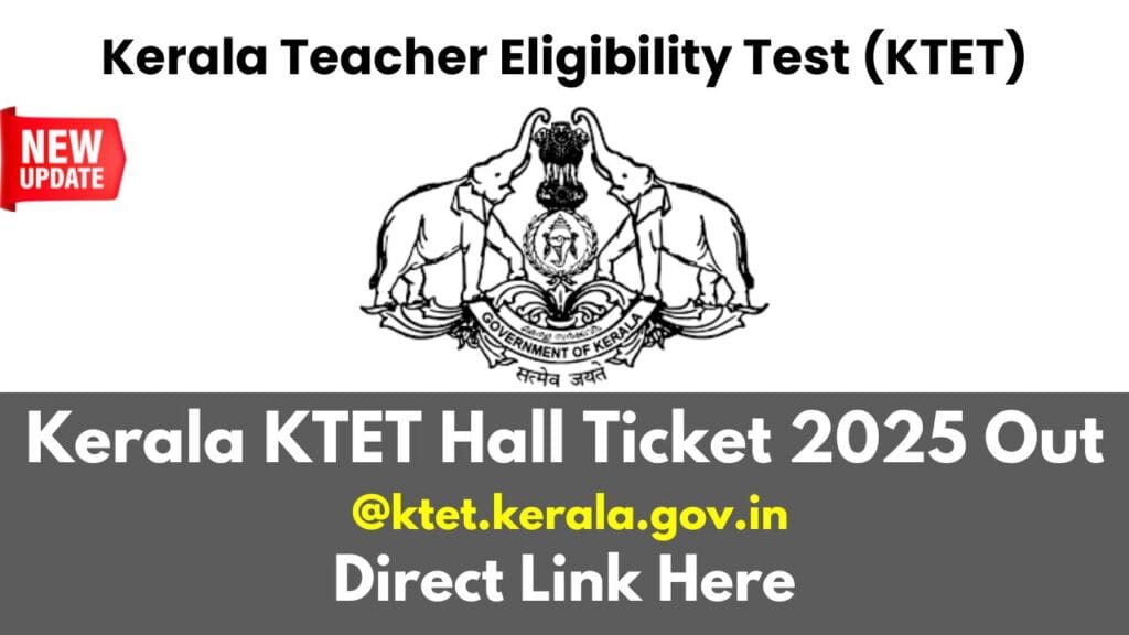 Kerala KTET Hall Ticket 2025 Out
