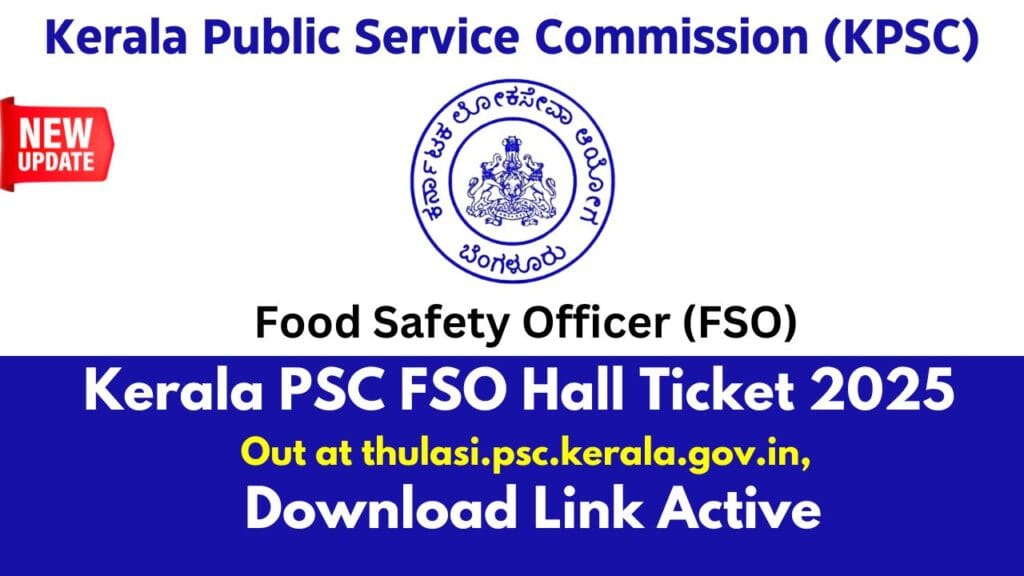 Kerala PSC FSO Hall Ticket 2025